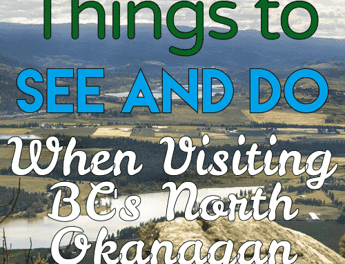 Things to See & Do When You Stay in Enderby in BCs North Okanagan