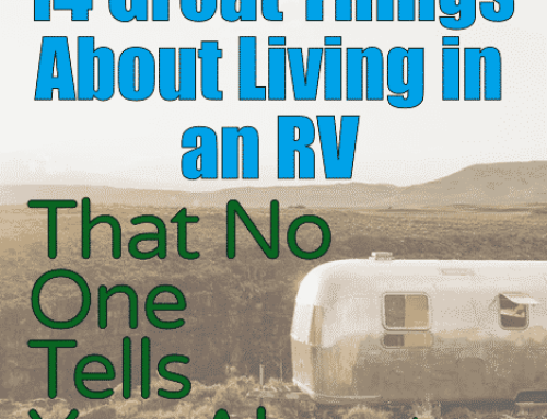 14 great things about living in an RV that no one tells you about.