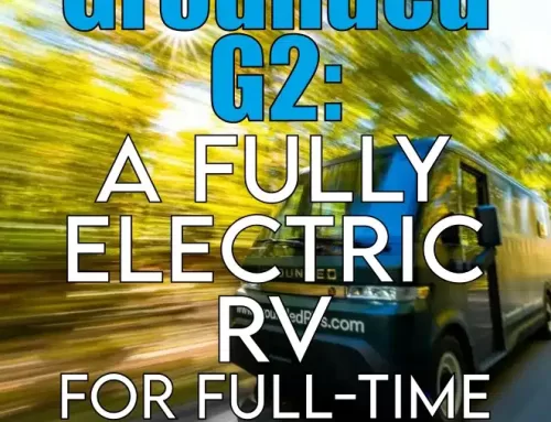 Grounded G2: A New Electric RV for Full-Time Living